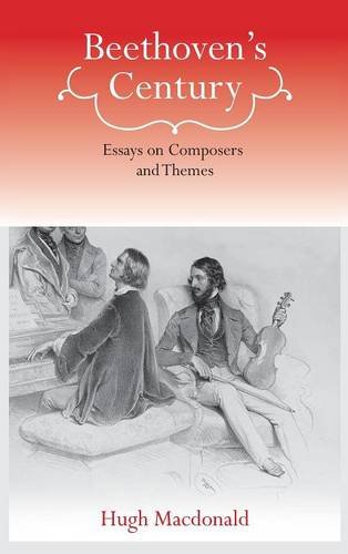 Beethoven's Century  Essays on Composers and Themes [Hardcover]