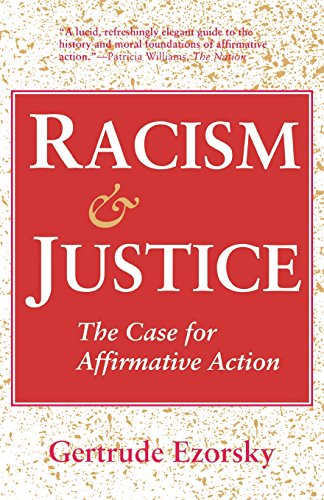 Racism And Justice The Case For Affirmative Action [Paperback]