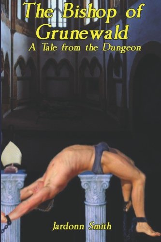 The Bishop Of Gruneald A Tale From The Dungeon (a Boner Book) [Paperback]