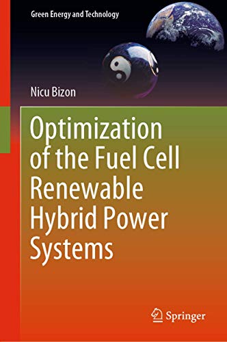 Optimization of the Fuel Cell Renewable Hybrid Power Systems [Hardcover]