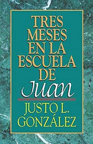 Tres Meses En La Escuela De Juan Estudios Sobre El Evangelio De Juan [Misc. Supplies]