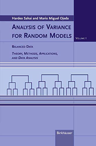 Analysis of Variance for Random Models: Volume I: Balanced Data Theory, Methods, [Hardcover]