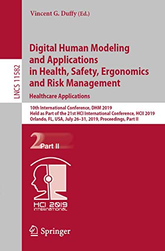 Digital Human Modeling and Applications in Health, Safety, Ergonomics and Risk M [Paperback]