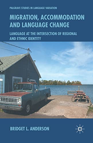 Migration, Accommodation and Language Change: Language at the Intersection of Re [Paperback]