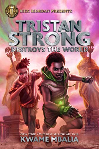 Rick Riordan Presents: Tristan Strong Destroys the World-A Tristan Strong Novel, [Paperback]