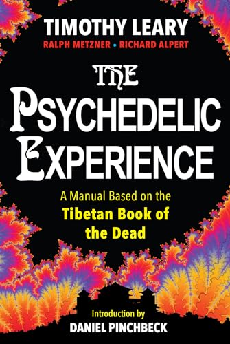 The Psychedelic Experience: A Manual Based on the Tibetan Book of the Dead [Paperback]