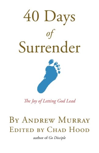 40 Days Of Surrender The Joy Of Letting God Lead (godisciple Devotional Series) [Paperback]