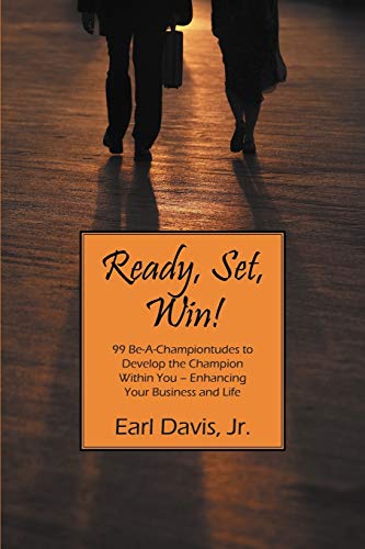 Ready, Set, Win 99 Be-A-Championtudes To Develop The Champion Within You - Enha [Paperback]