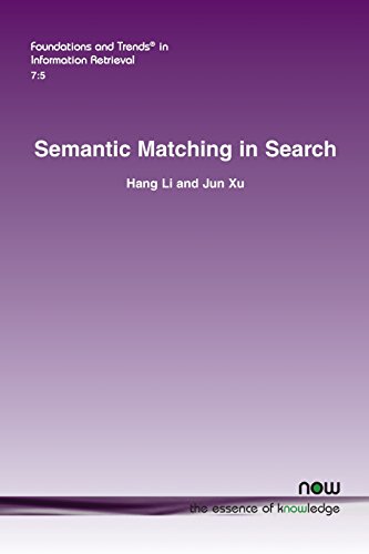 Semantic Matching In Search (foundations And Trends(r) In Information Retrieval) [Paperback]