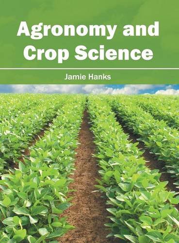 Agronomy and Crop Science [Hardcover]