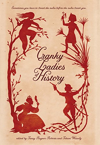 Cranky Ladies Of History Arc [Hardcover]