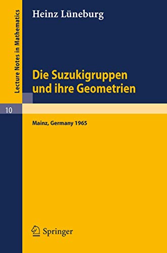 Die Suzukigruppen und ihre Geometrien Vorlesung [Paperback]