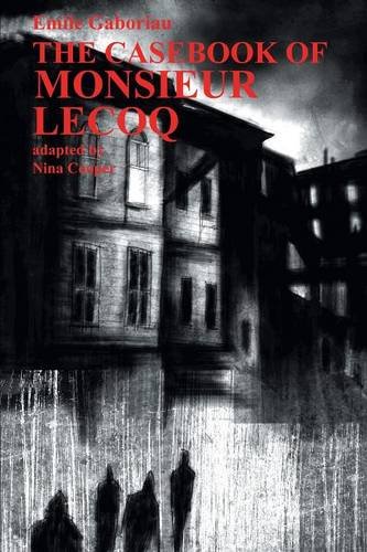 The Casebook Of Monsieur Lecoq [Paperback]