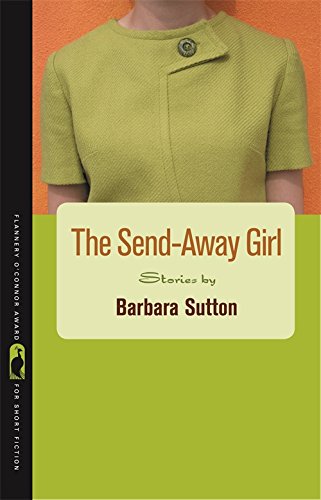 The Send-Away Girl: Stories [Paperback]