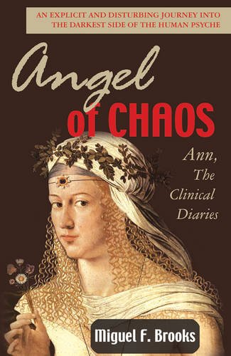 Angels Of Chaos A  Journey Into The Dark Depths Of The Human Psyche [Paperback]