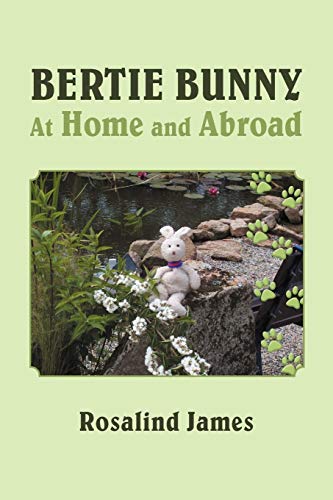 Bertie Bunny at Home and Abroad [Paperback]