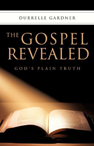 The Gospel Revealed [Paperback]