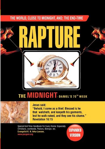 The World, Close To Midnight, And The End-Time Rapture - Expanded Version [Paperback]