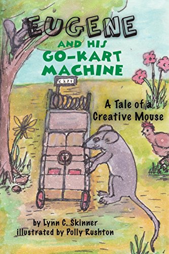 Eugene And His Go-Kart Machine A Tale Of A Creative Mouse [Paperback]