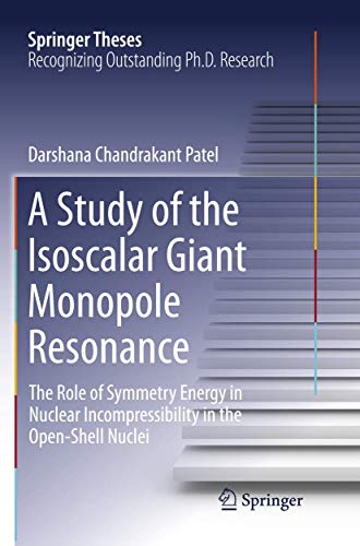 A Study of the Isoscalar Giant Monopole Resonance: The Role of Symmetry Energy i [Paperback]