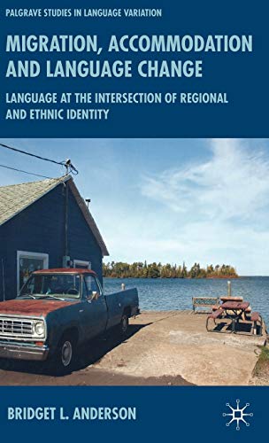 Migration, Accommodation and Language Change: Language at the Intersection of Re [Hardcover]