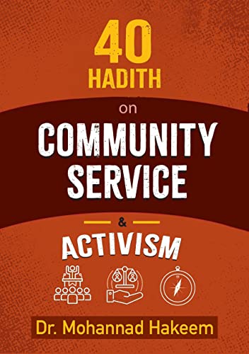 40 Hadith on Community Service & Activism [Pa