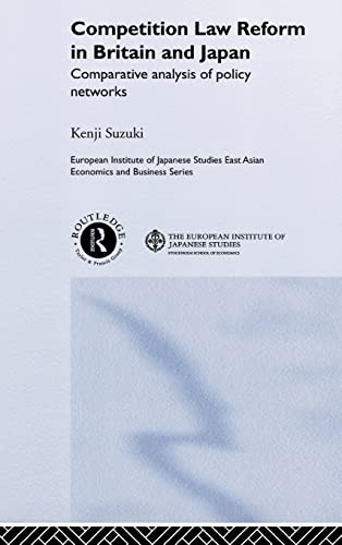 Competition La Reform in Britain and Japan Comparative Analysis of Policy Net [Hardcover]