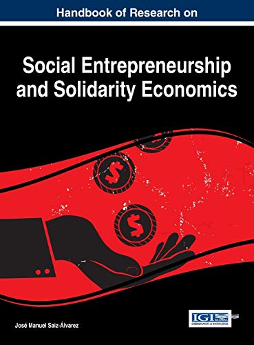 Handbook Of Research On Social Entrepreneurship And Solidarity Economics (advanc [Hardcover]