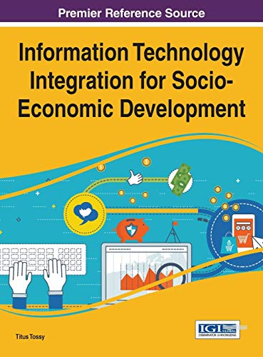 Information Technology Integration For Socio-Economic Development (advances In H [Hardcover]