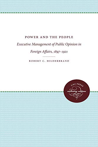 Poer And The People Executive Management Of Public Opinion In Foreign Affairs, [Paperback]