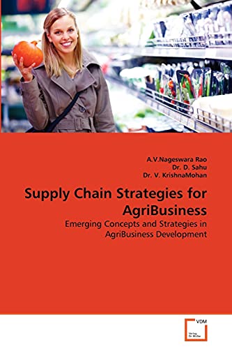 Supply Chain Strategies For Agribusiness Emerging Concepts And Strategies In Ag [Paperback]