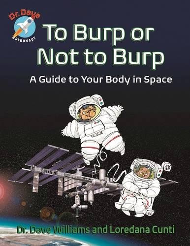 To Burp or Not to Burp: A Guide to Your Body in Space [Paperback]