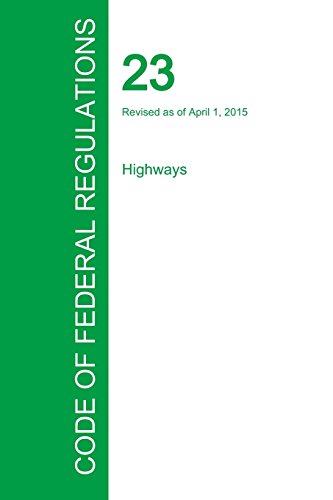 Code Of Federal Regulations Title 23, Volume 1, April 1, 2015 [Paperback]