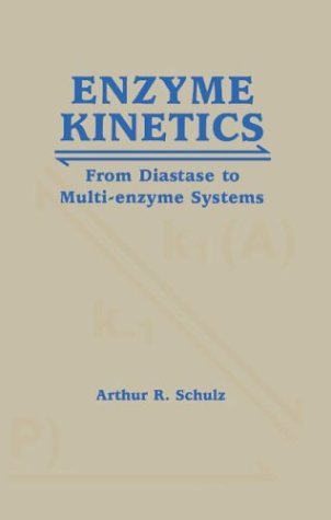 Enzyme Kinetics From Diastase to Multi-enzyme Systems [Hardcover]