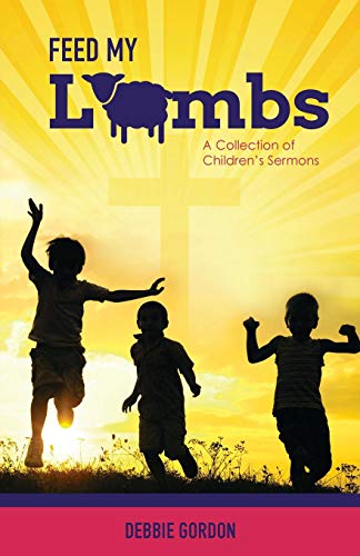 Feed My Lambs [Paperback]