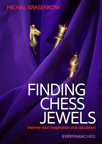 Finding Chess Jewels: Improve Your Imagination And Calculation [Paperback]