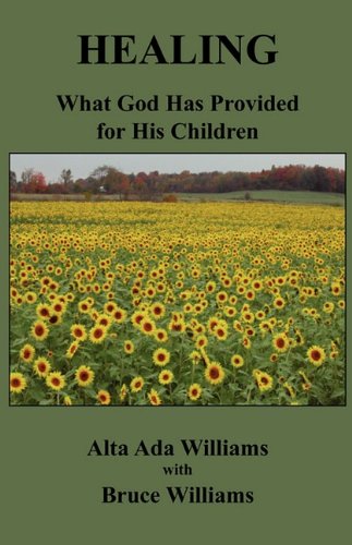 Healing  What God Has Provided for His Children [Paperback]