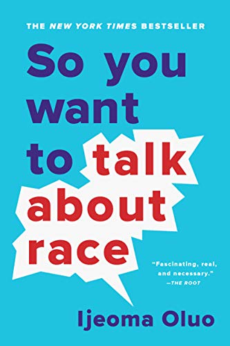 So You Want to Talk About Race [Paperback]