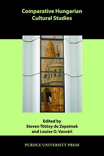 Comparative Hungarian Cultural Studies (comparative Cultural Studies) [Paperback]