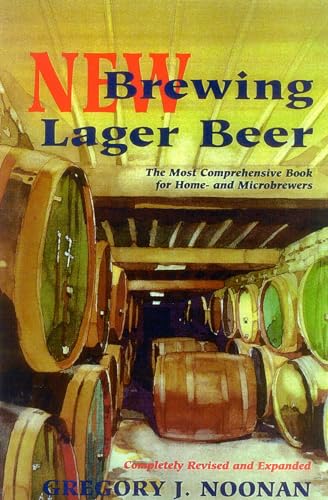 New Brewing Lager Beer: The Most Comprehensive Book for Home and Microbrewers [Paperback]