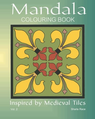 Mandala Colouring Book Inspired By Medieval Tiles, Vol. 2 [Paperback]