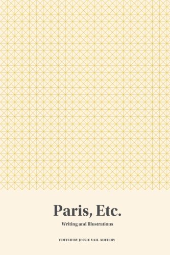 Paris, Etc. Writing And Illustrations [Paperback]