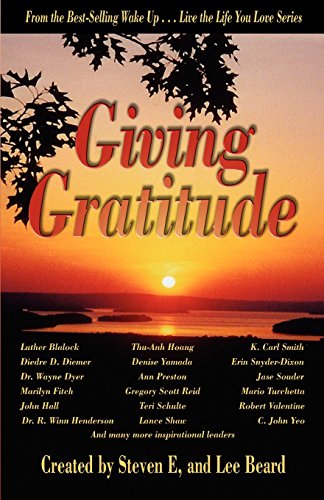 Wake Up . . . Live The Life You Love, Giving Gratitude [Paperback]