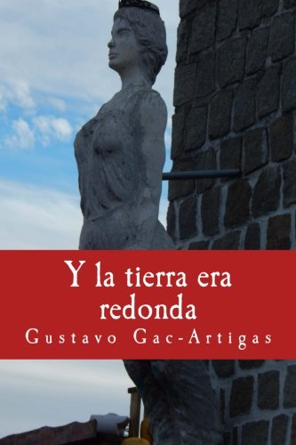 Y La Tierra Era Redonda (spanish Edition) [Paperback]