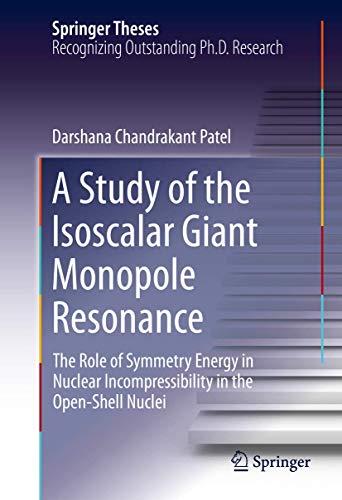 A Study of the Isoscalar Giant Monopole Resonance The Role of Symmetry Energy i [Hardcover]