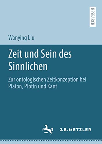 Zeit und Sein des Sinnlichen: Zur ontologischen Zeitkonzeption bei Platon, Ploti [Paperback]