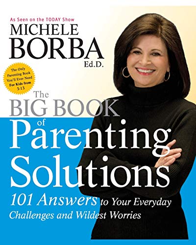 The Big Book of Parenting Solutions: 101 Answers to Your Everyday Challenges and [Paperback]