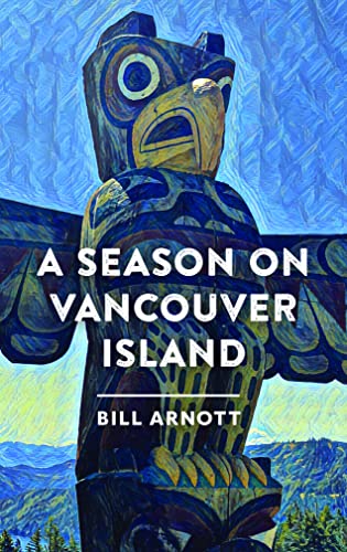 A Season on Vancouver Island [Paperback]