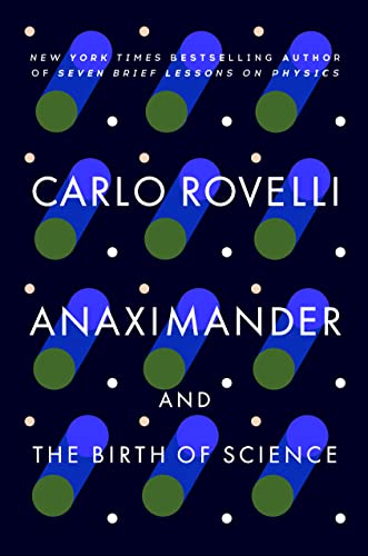 Anaximander: And the Birth of Science [Paperb