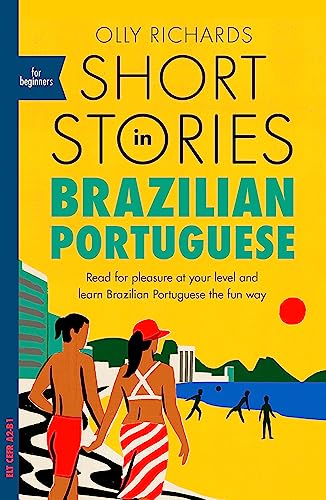 Short Stories in Brazilian Portuguese for Beginners: Read for pleasure at your l [Paperback]